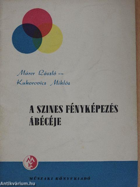 A színes fényképezés ábécéje