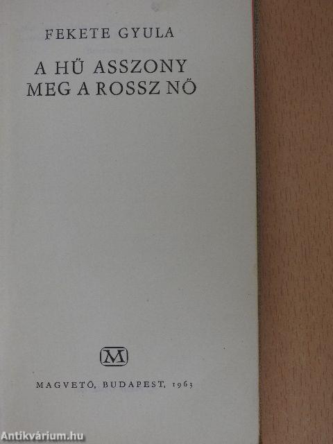 A hű asszony meg a rossz nő