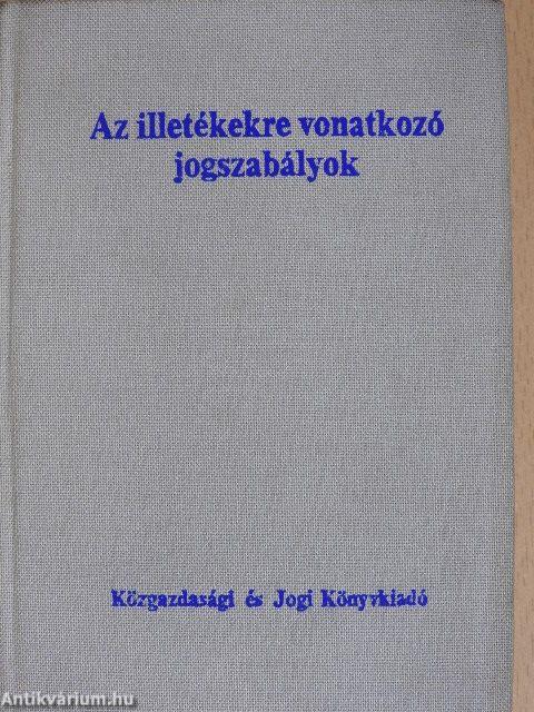 Az illetékekre vonatkozó jogszabályok