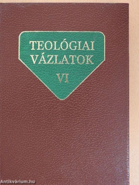 Teológiai vázlatok VI.