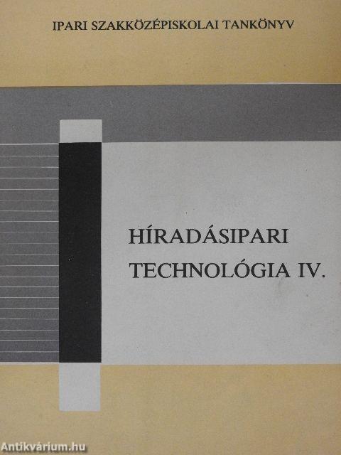 Híradásipari technológia IV.