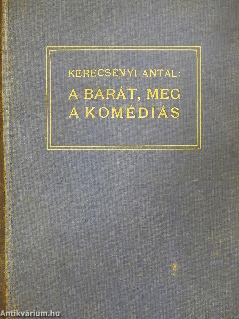 A barát, meg a komédiás