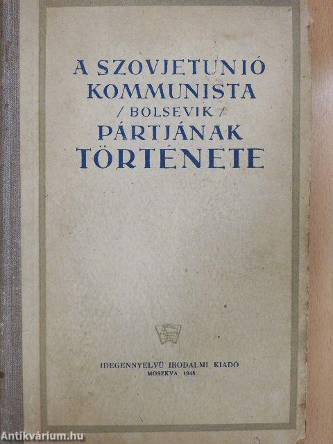 A Szovjetunió Kommunista (bolsevik) Pártjának története