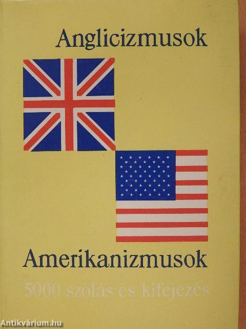 Anglicizmusok - Amerikanizmusok