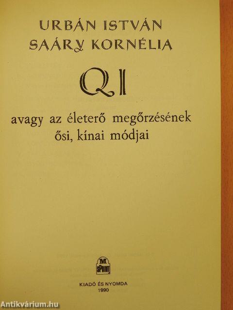 QI avagy az életerő megőrzésének ősi, kínai módjai