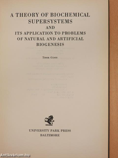 A theory of biochemical supersystems and its application to problems of natural and artifical biogenesis (dedikált példány)