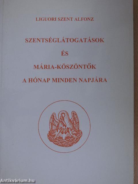 Szentséglátogatások és Mária-köszöntők a hónap minden napjára