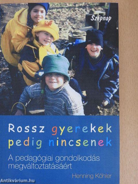 Rossz gyerekek pedig nincsenek