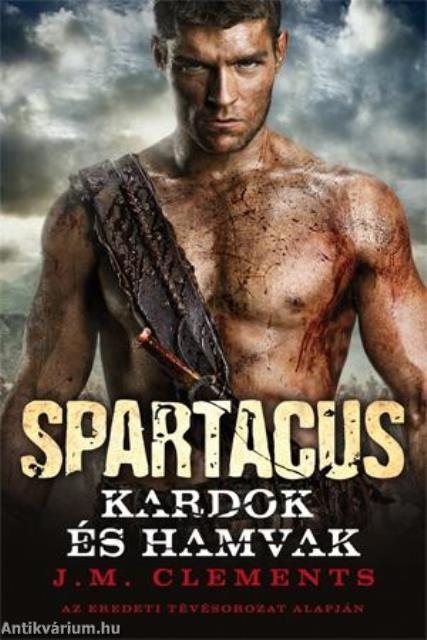 SPARTACUS - KARDOK ÉS HAMVAK