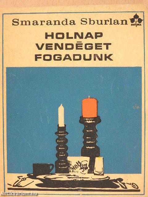 Holnap vendéget fogadunk