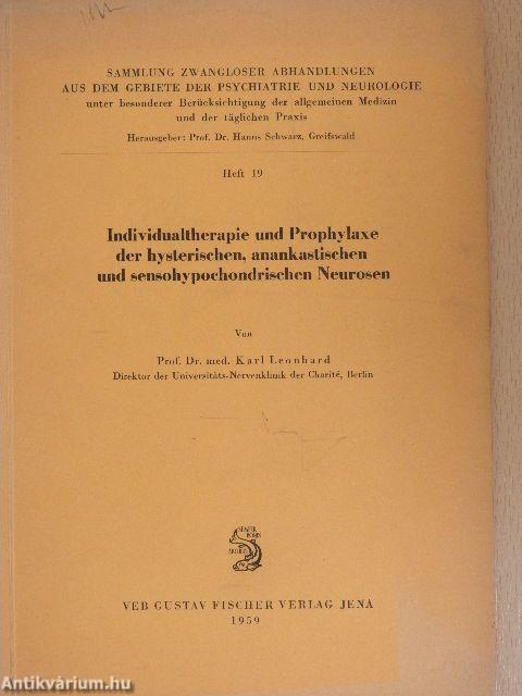 Individualtherapie und Prophylaxe der hysterischen, anankastischen und sensohypochondrischen Neurosen