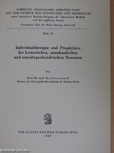 Individualtherapie und Prophylaxe der hysterischen, anankastischen und sensohypochondrischen Neurosen