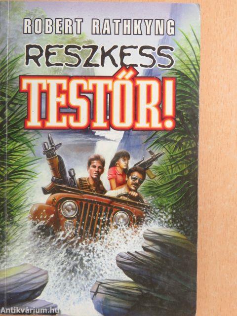 Reszkess, testőr!