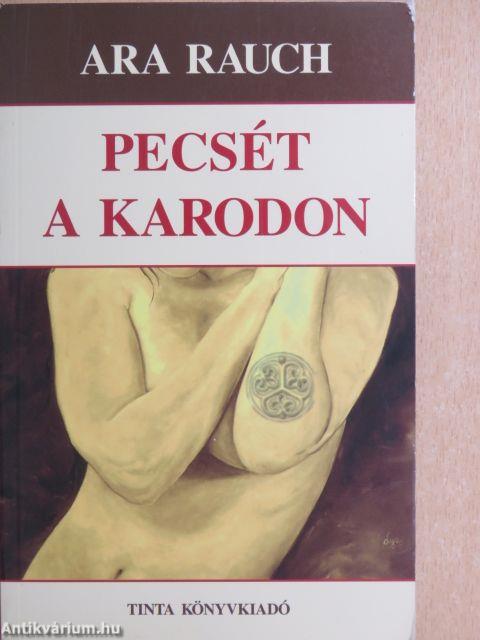 Pecsét a karodon