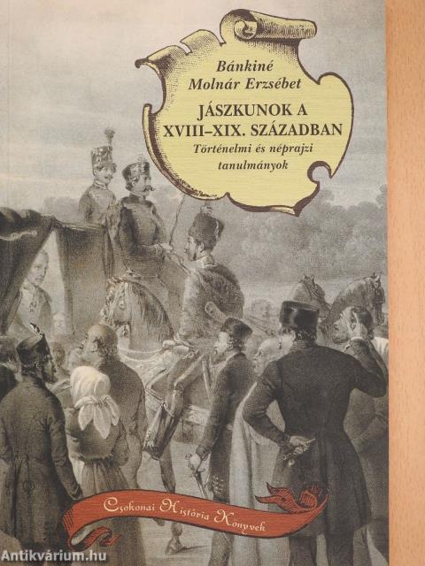 Jászkunok a XVIII-XIX. században (dedikált példány)