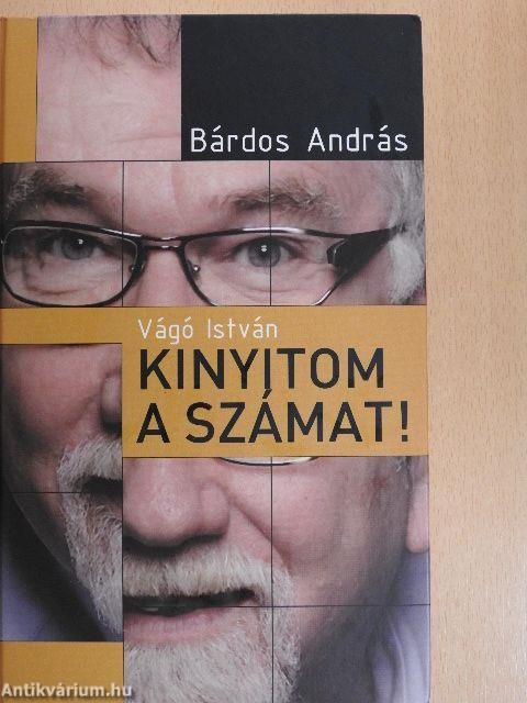 Vágó István - Kinyitom a számat!