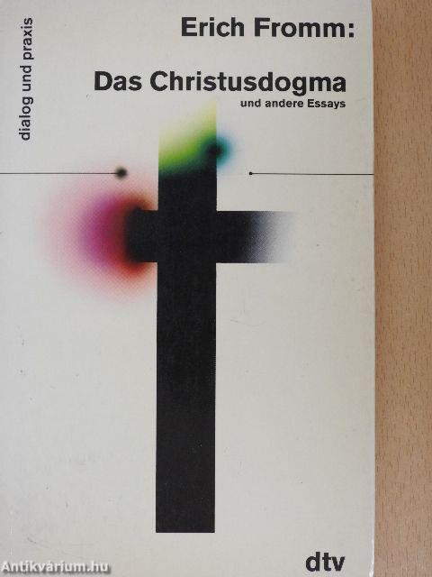 Das Christusdogma und andere Essays