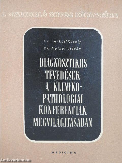 Diagnosztikus tévedések a kliniko-pathologiai konferenciák megvilágításában