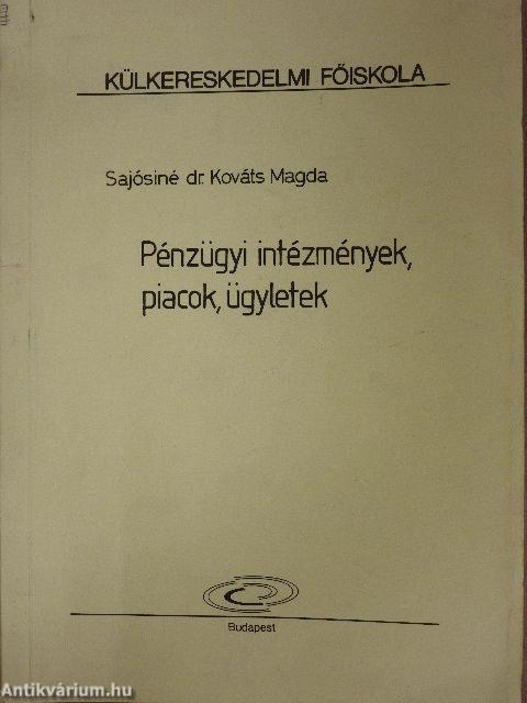 Pénzügyi intézmények, piacok, ügyletek