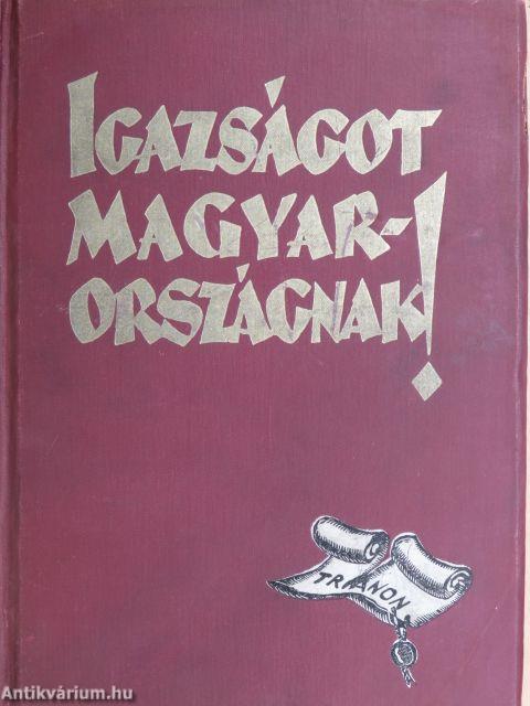 Igazságot Magyarországnak (Tiltólistás kötet)