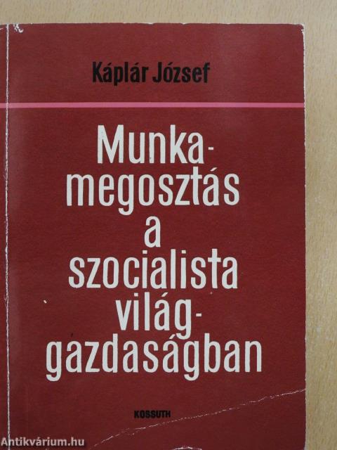 Munkamegosztás a szocialista világgazdaságban (dedikált példány)