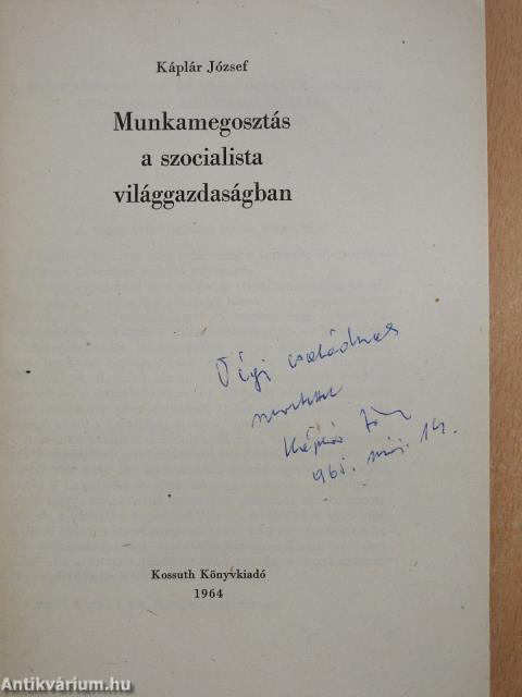 Munkamegosztás a szocialista világgazdaságban (dedikált példány)