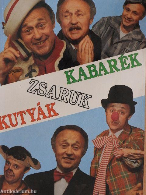 "Kutyák-zsaruk-kabarék"