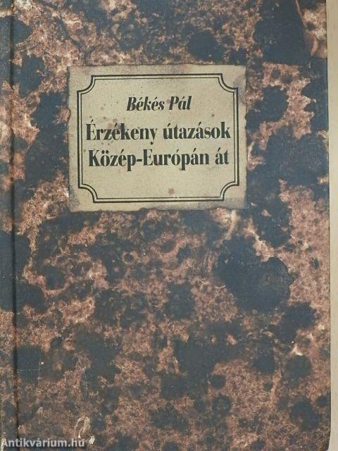 Érzékeny útazások Közép-Európán át