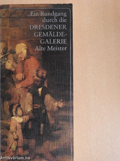 Ein Rundgang durch die Dresdener Gemälde-Galerie Alte Meister