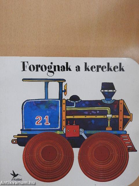 Forognak a kerekek