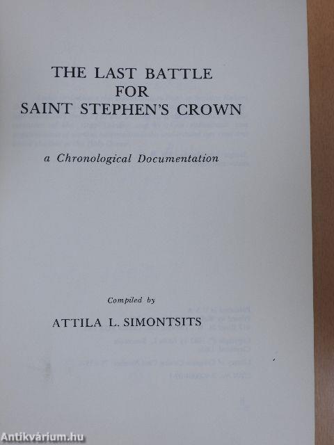 The Last Battle for Saint Stephen's Crown