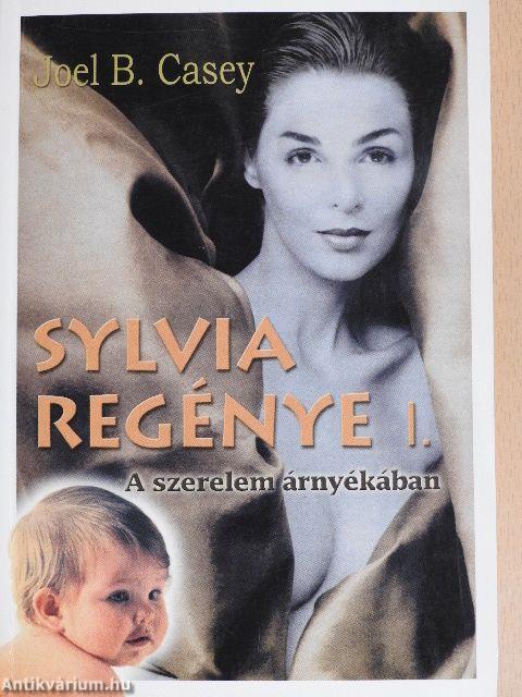 Sylvia regénye I-II.