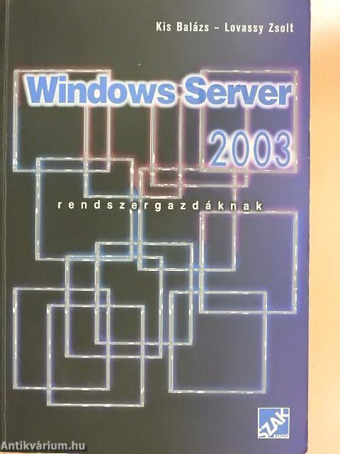 Windows Server 2003 rendszergazdáknak