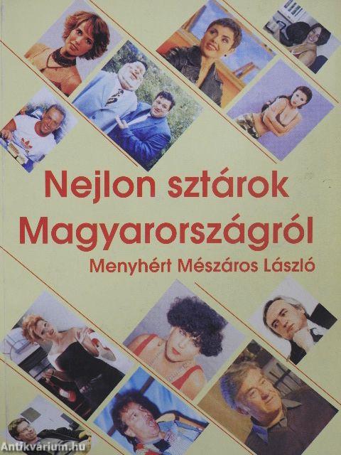 Nejlon sztárok Magyarországról I.