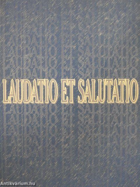 Laudatio et Salutatio