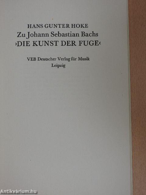 Zu Johann Sebastian Bachs "Die Kunst der Fuge"