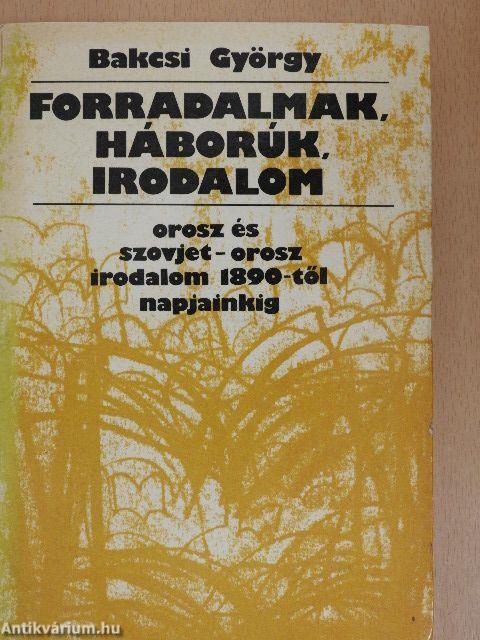 Forradalmak, háborúk, irodalom