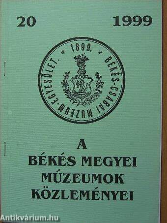A Békés Megyei Múzeumok Közleményei 1999/20.
