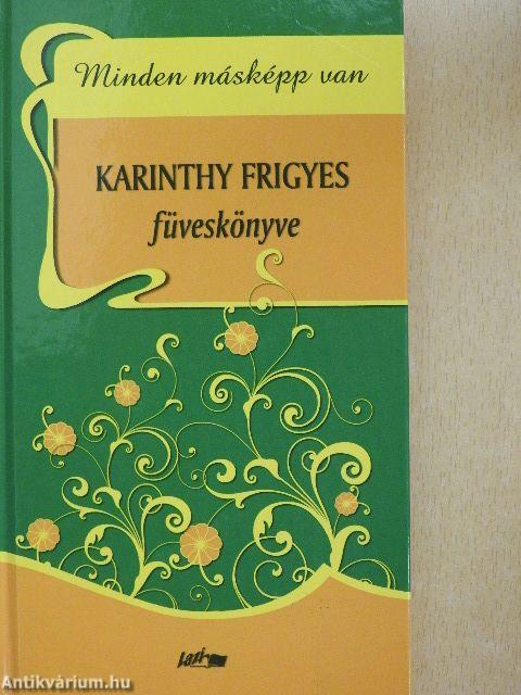 Karinthy Frigyes: Minden másképp van (Lazi Könyvkiadó, 2009) -  antikvarium.hu