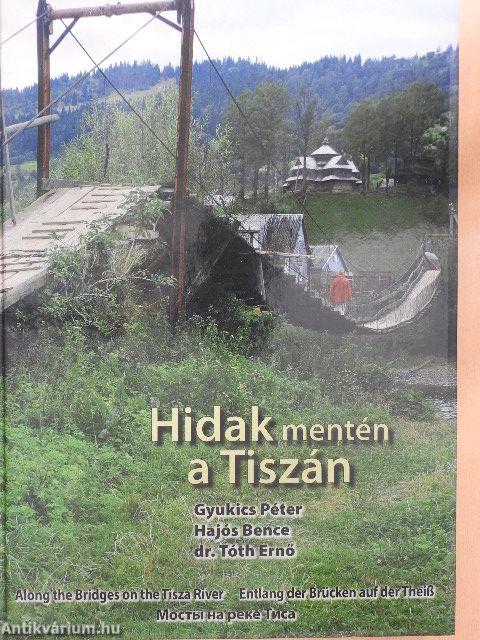 Hidak mentén a Tiszán