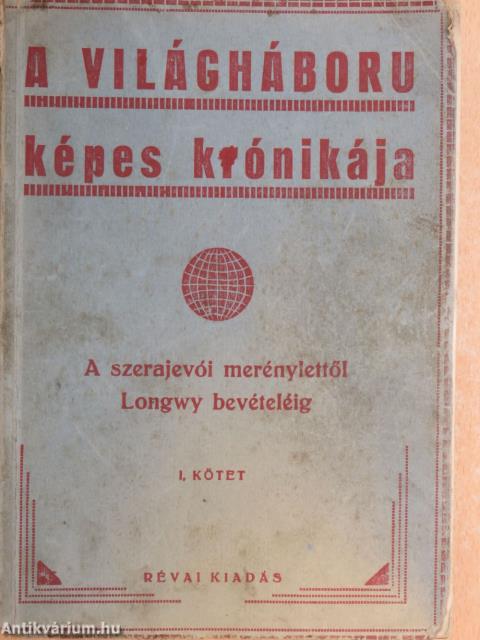 A világháború képes krónikája I-IX. (rossz állapotú)