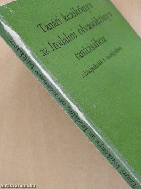 Tanári kézikönyv az Irodalmi olvasókönyv tanításához a középiskolák I. osztályában