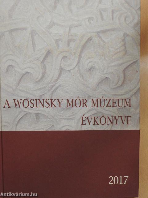 A Wosinsky Mór Múzeum évkönyve 2017