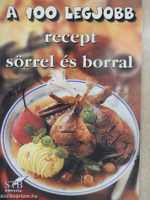 A 100 legjobb recept sörrel és borral