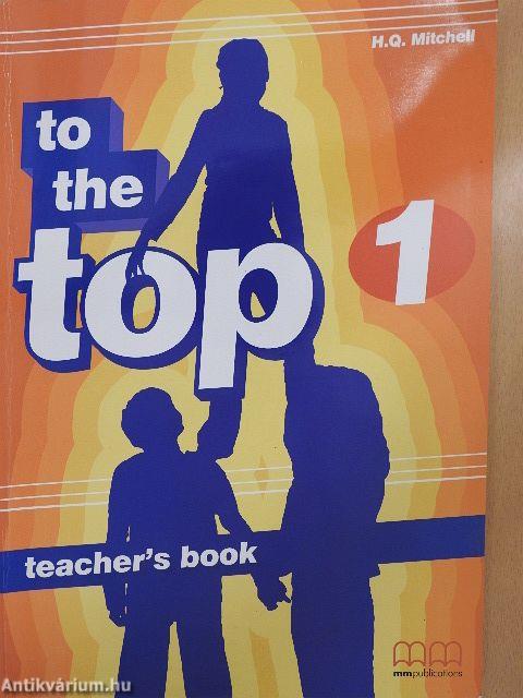 To the Top 1. - Teacher's book