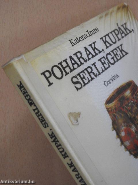 Poharak, kupák, serlegek