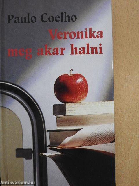 Veronika meg akar halni