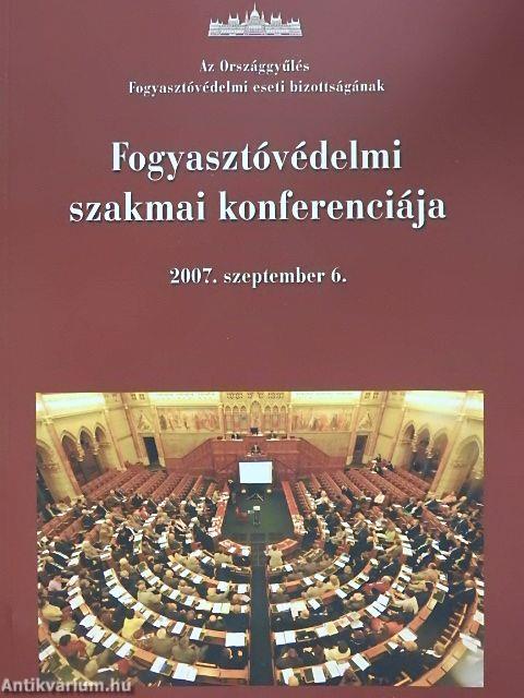 Az Országgyűlés Fogyasztóvédelmi eseti bizottságának Fogyasztóvédelmi szakmai konferenciája