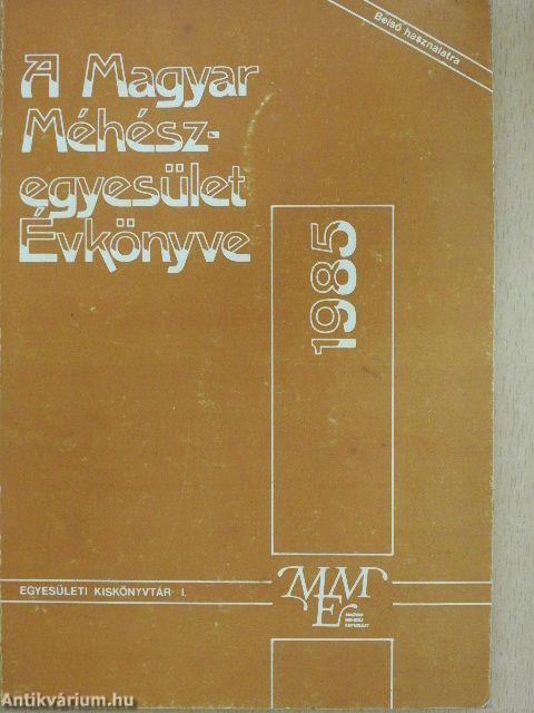 A Magyar Méhészegyesület Évkönyve 1985