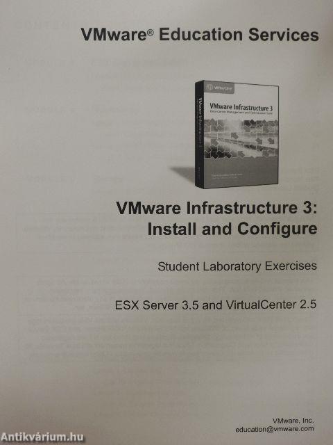 VMware Infrastructure 3: Install and Configure